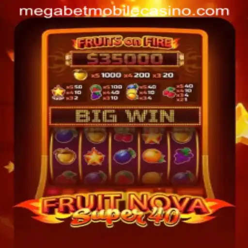 Dive into the World of FruitNovaSuper40: A MegaBet Adventure