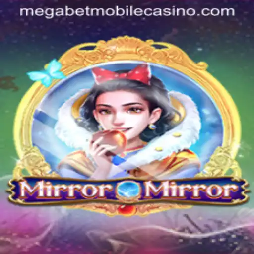 Exploring the Enchanting World of MirrorMirror: MegaBet's Latest Gaming Sensation