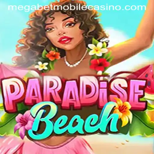 ParadiseBeach: Dive into the Ultimate Gaming Experience with MegaBet