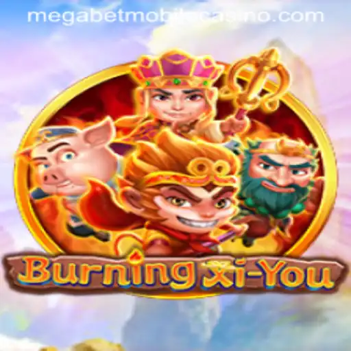 Exploring the Exciting World of BurningXiYou with MegaBet