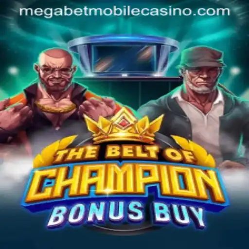 TheBeltOfChampionBonusBuy: An Exciting New Game with MegaBet Feature